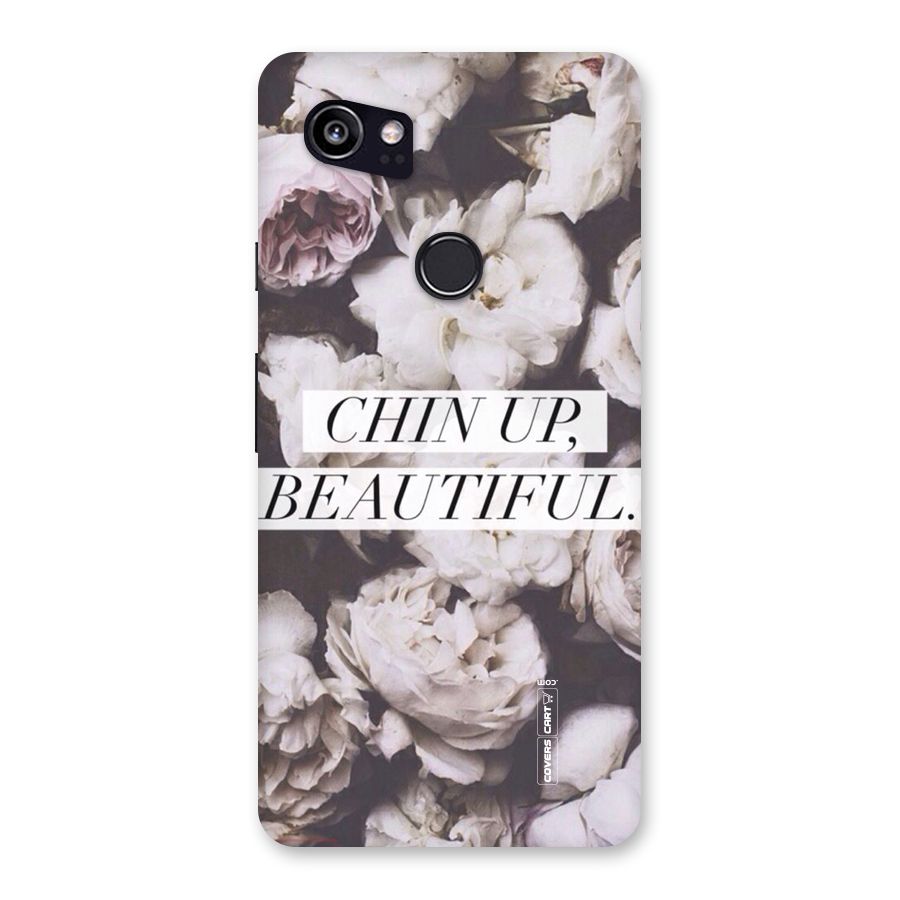 Chin Up Beautiful Back Case for Google Pixel 2 XL