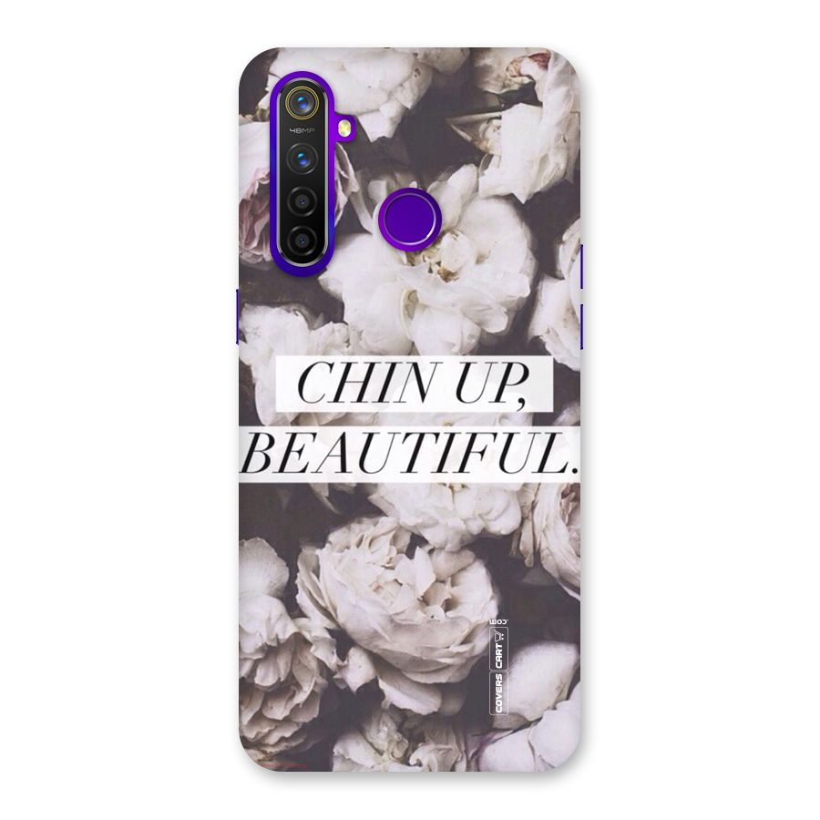 Chin Up Beautiful Back Case for Realme 5 Pro
