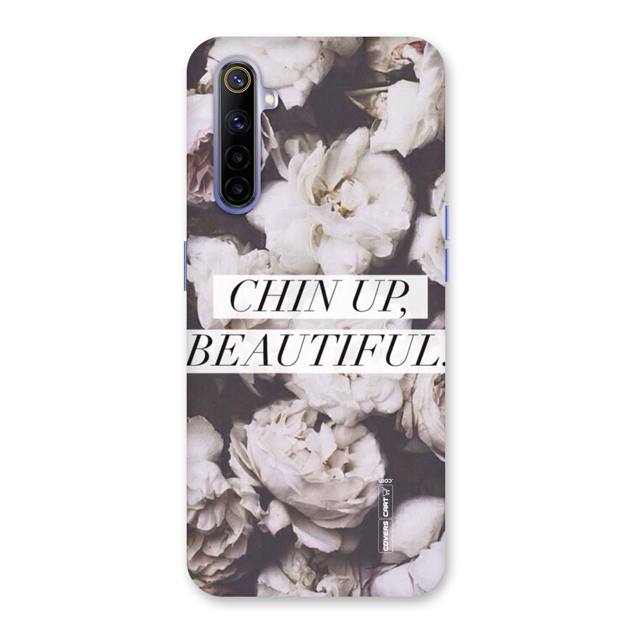 Chin Up Beautiful Back Case for Realme 6i