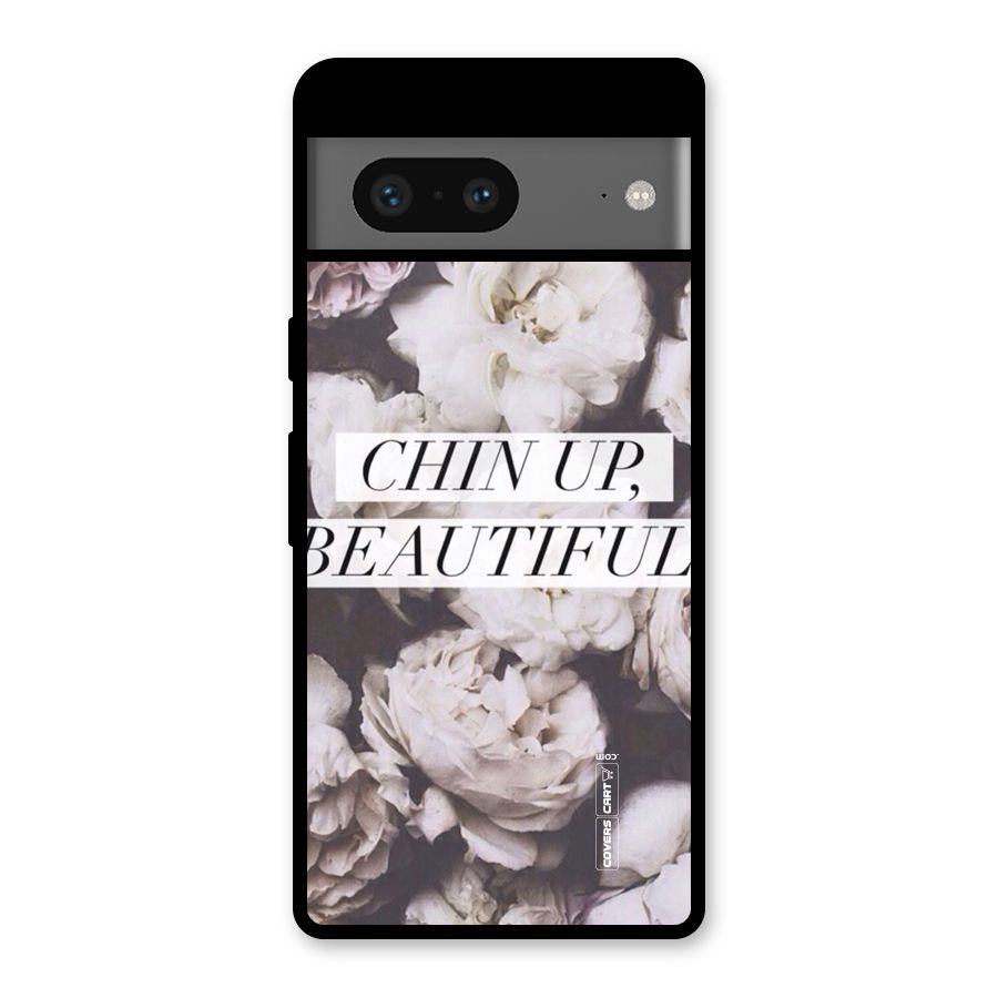 Chin Up Beautiful Glass Back Case for Google Pixel 7