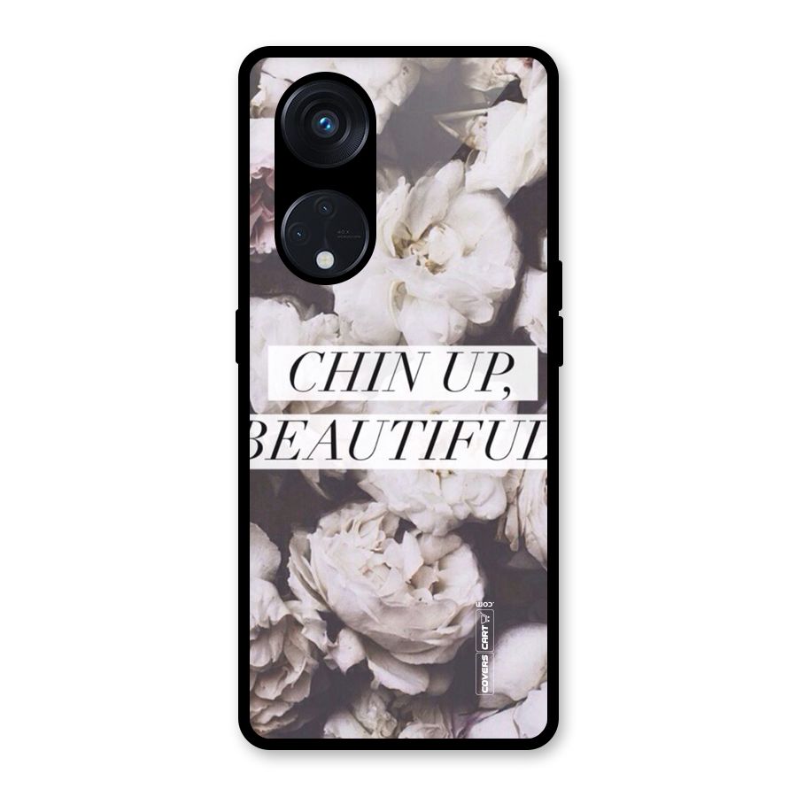 Chin Up Beautiful Glass Back Case for Reno8 T 5G