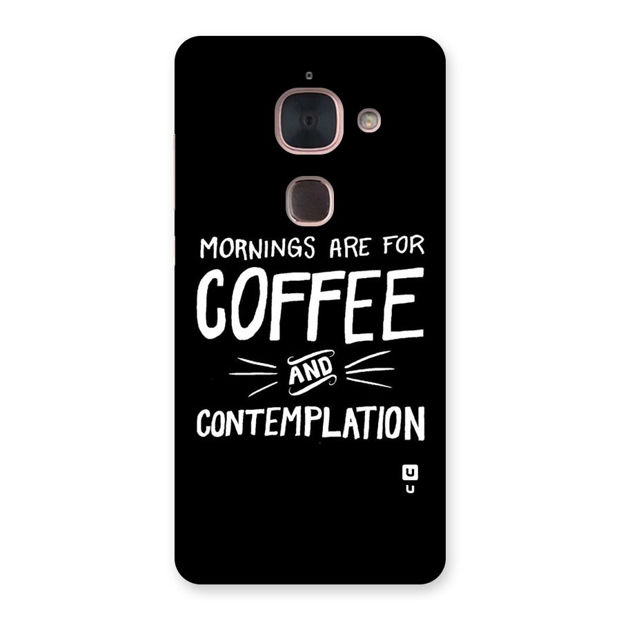 Coffee And Contemplation Back Case for Le Max 2