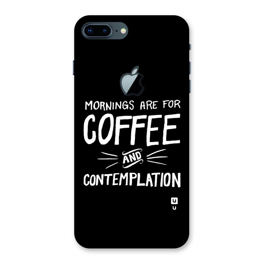 Coffee And Contemplation Back Case for iPhone 7 Plus Apple Cut