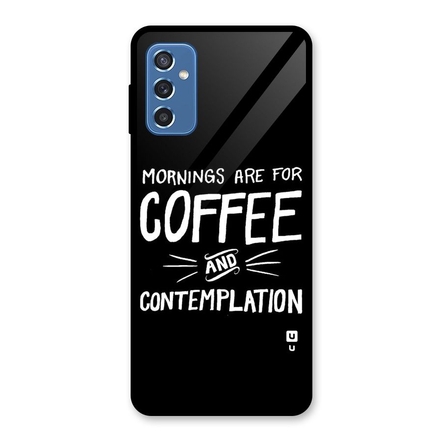 Coffee And Contemplation Glass Back Case for Galaxy M52 5G