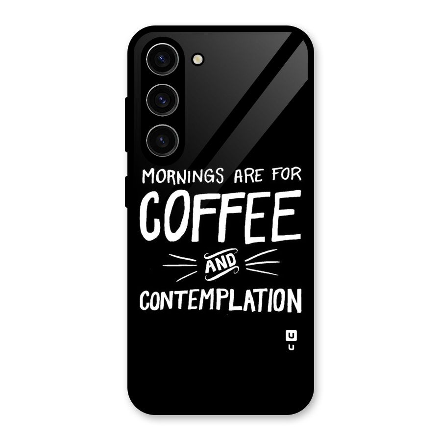 Coffee And Contemplation Glass Back Case for Galaxy S23
