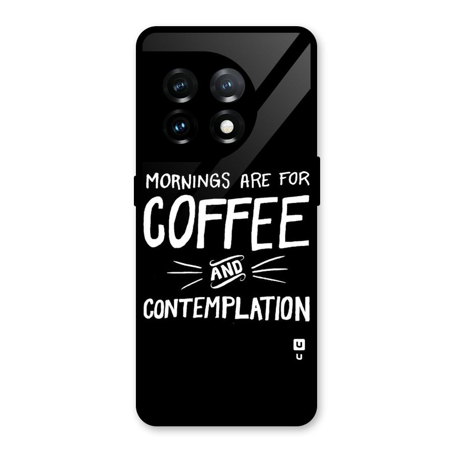 Coffee And Contemplation Glass Back Case for OnePlus 11