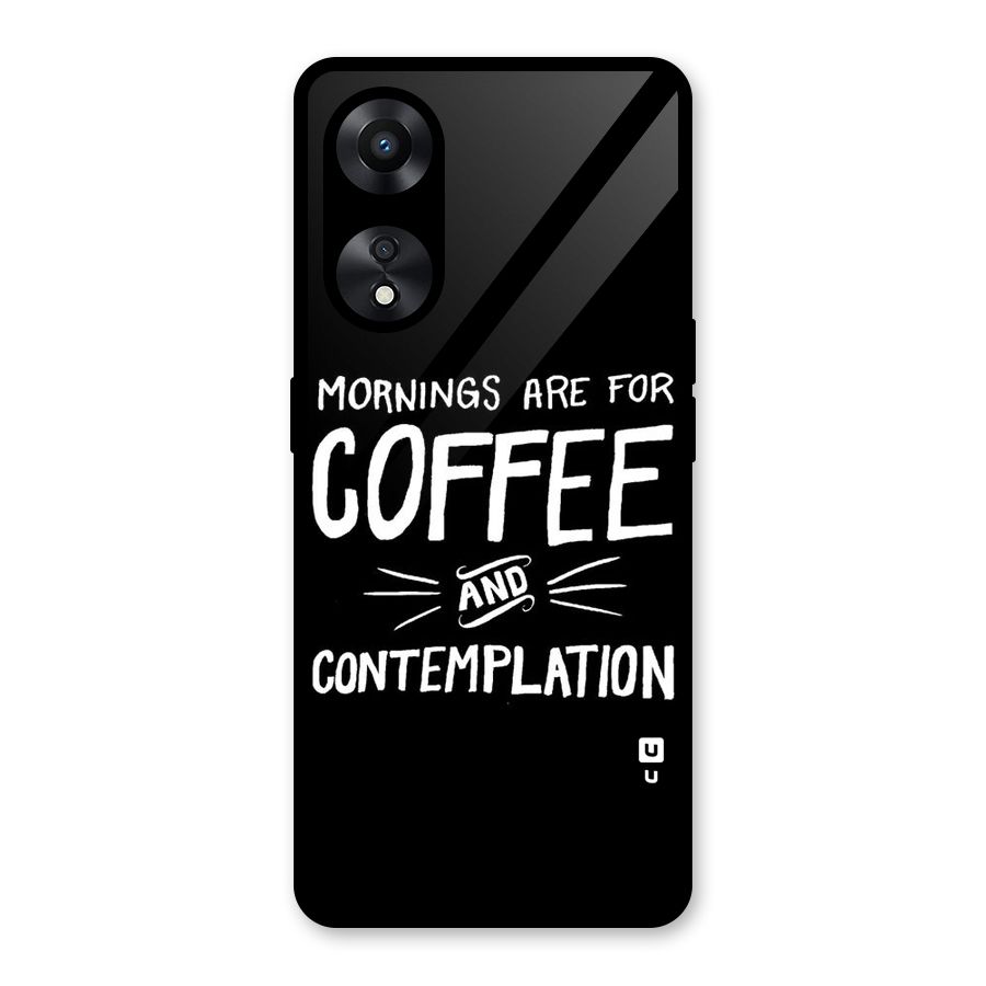Coffee And Contemplation Glass Back Case for Oppo A78
