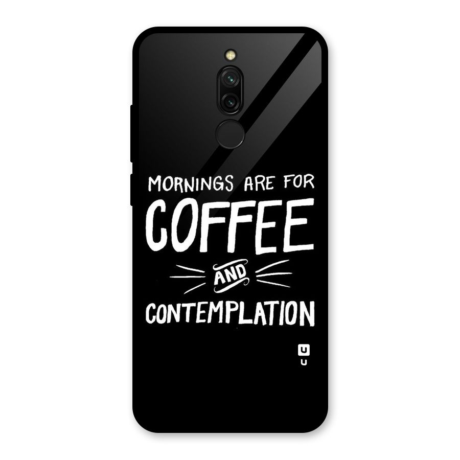 Coffee And Contemplation Glass Back Case for Redmi 8