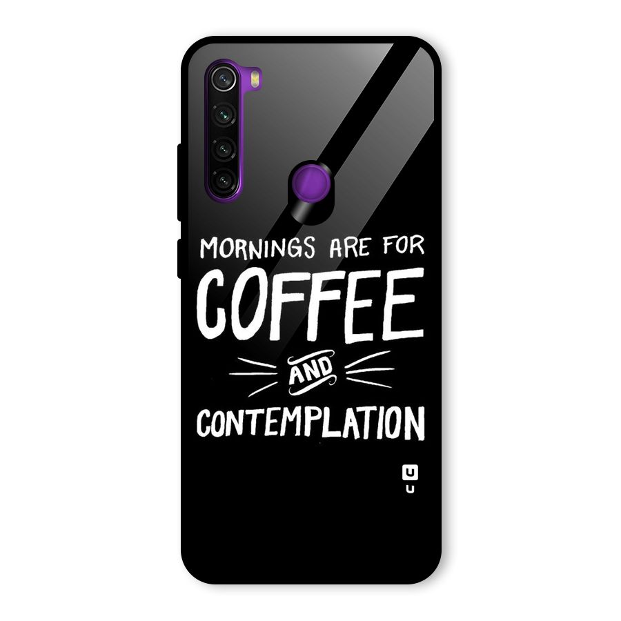 Coffee And Contemplation Glass Back Case for Redmi Note 8