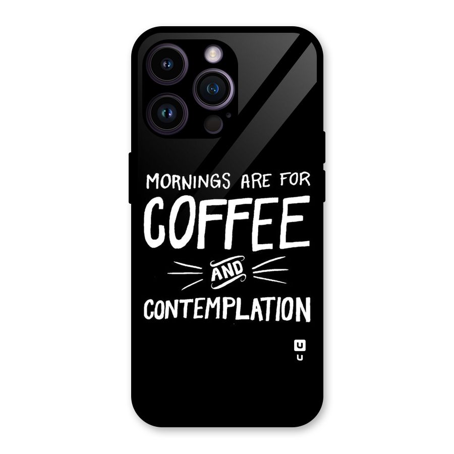Coffee And Contemplation Glass Back Case for iPhone 14 Pro Max