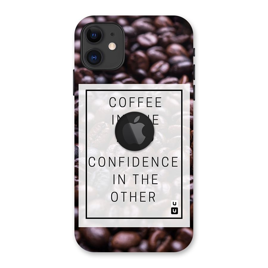 Coffee Confidence Quote Back Case for iPhone 11 Logo Cut