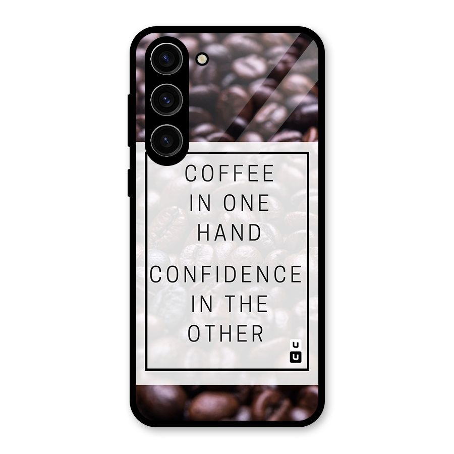 Coffee Confidence Quote Glass Back Case for Galaxy S23 Plus