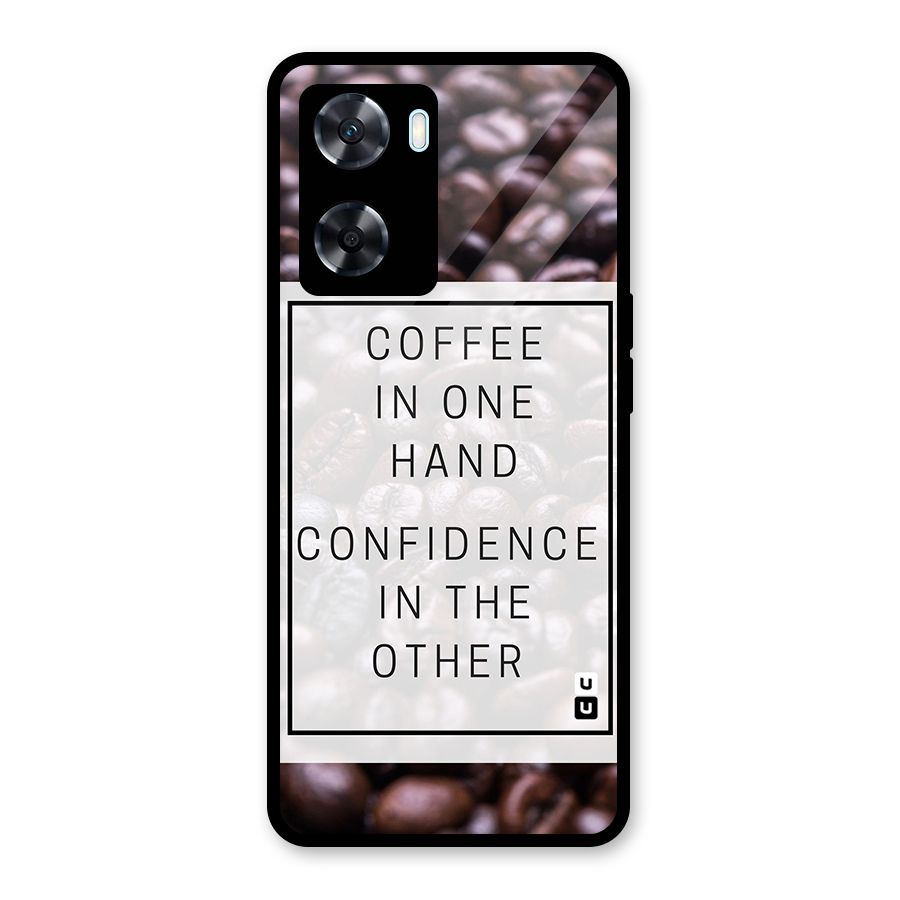 Coffee Confidence Quote Glass Back Case for Oppo A77