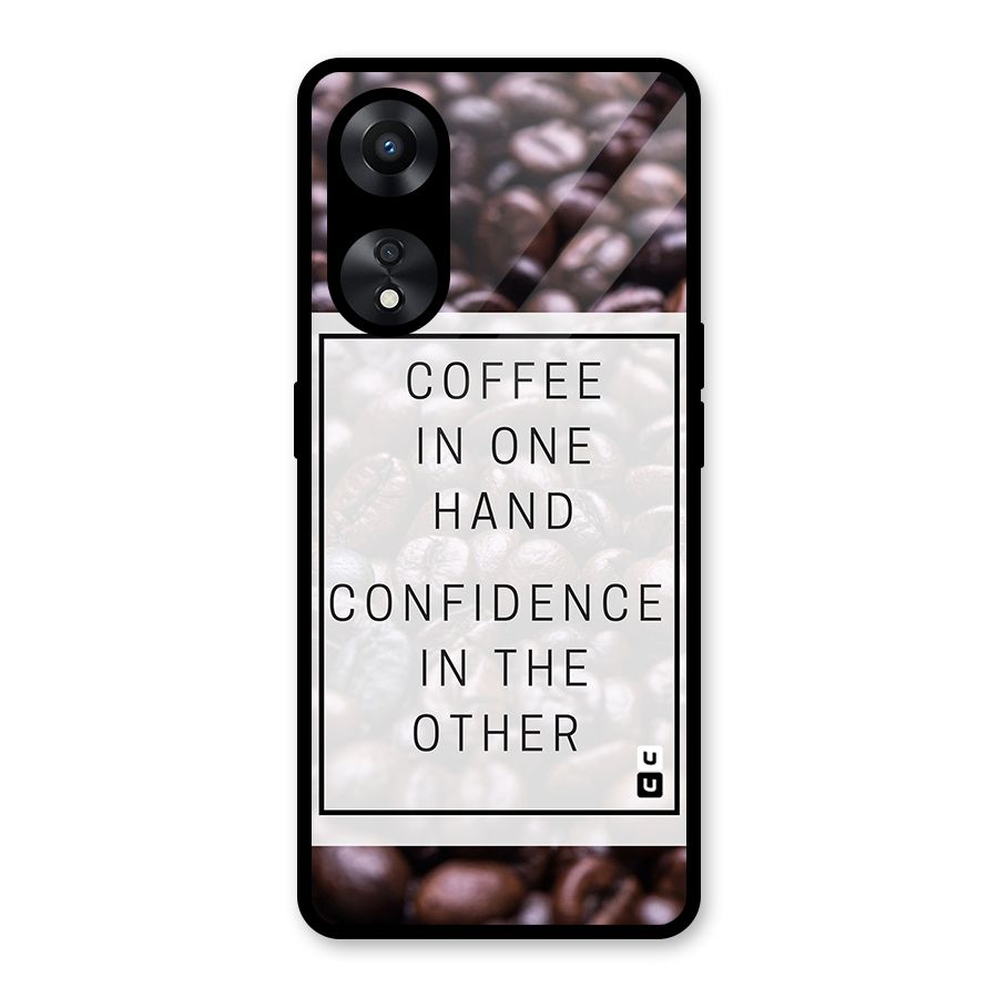 Coffee Confidence Quote Glass Back Case for Oppo A78