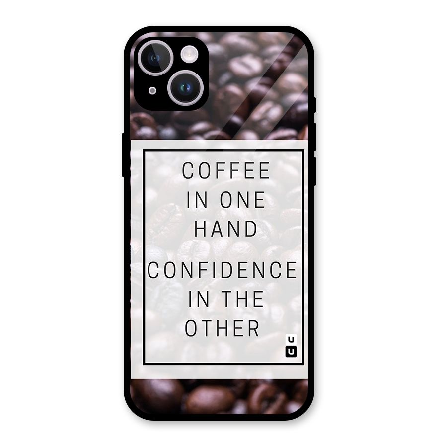 Coffee Confidence Quote Glass Back Case for iPhone 14 Plus