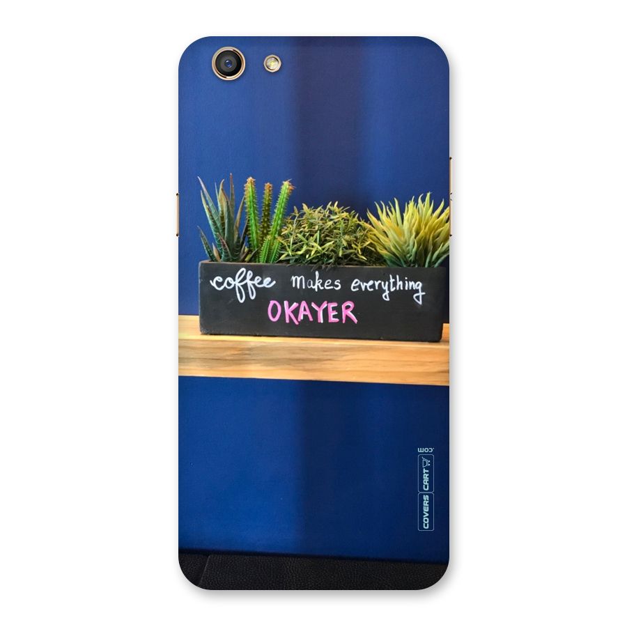 Coffee Makes Everything Okayer Back Case for Oppo F3