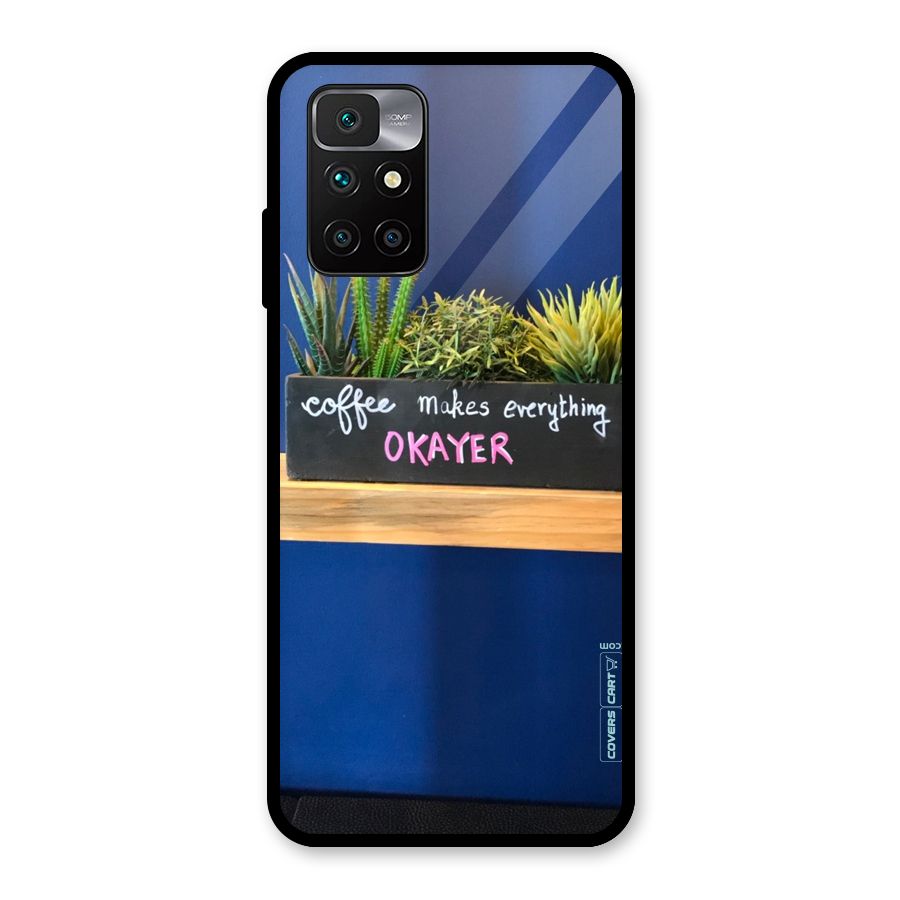 Coffee Makes Everything Okayer Glass Back Case for Redmi 10 Prime
