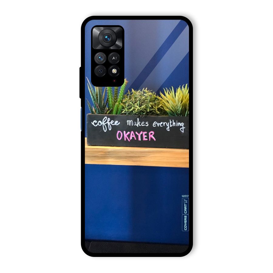 Coffee Makes Everything Okayer Glass Back Case for Redmi Note 11 Pro Plus 5G