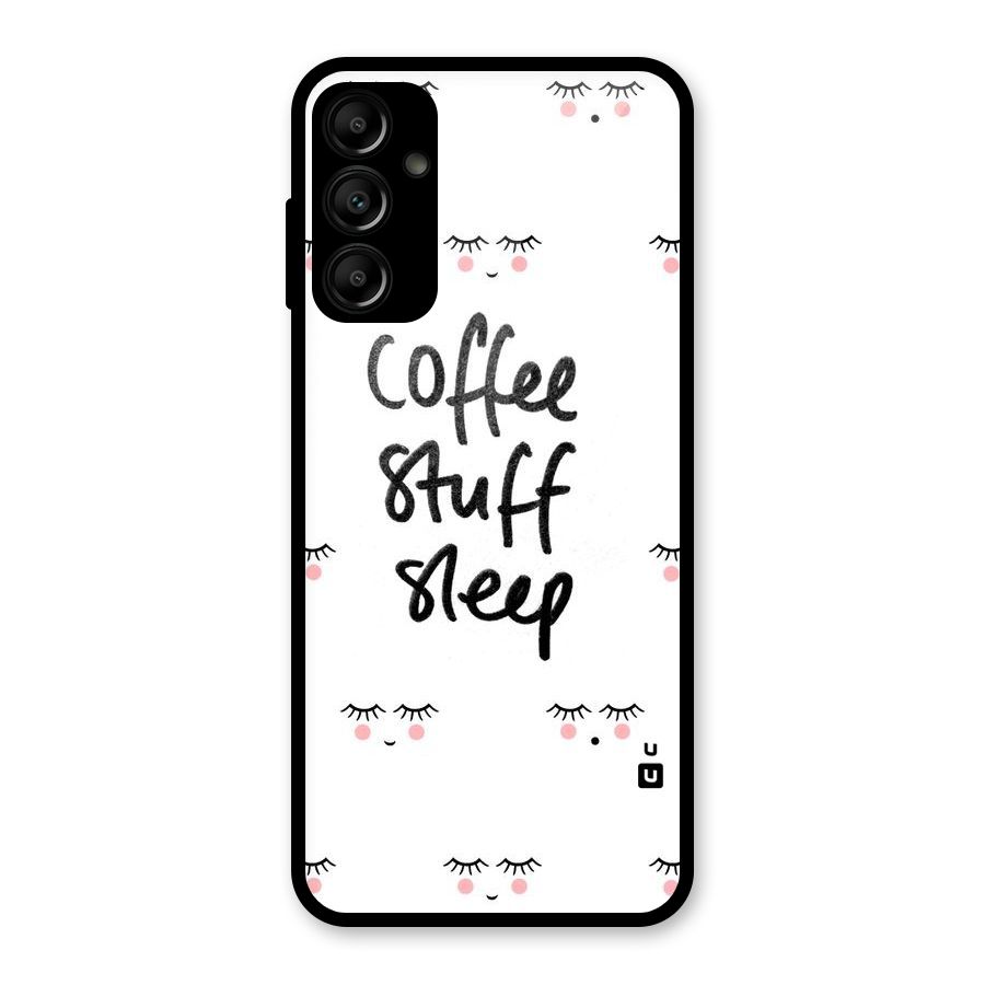 Coffee Stuff Sleep Glass Back Case for Galaxy A14 5G