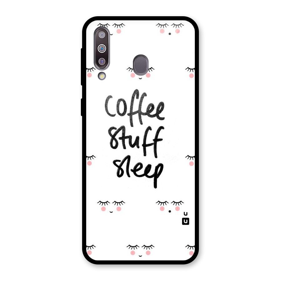 Coffee Stuff Sleep Glass Back Case for Galaxy M30