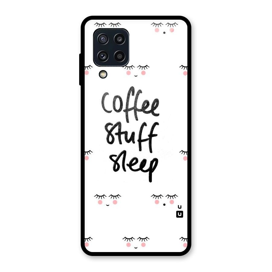 Coffee Stuff Sleep Glass Back Case for Galaxy M32