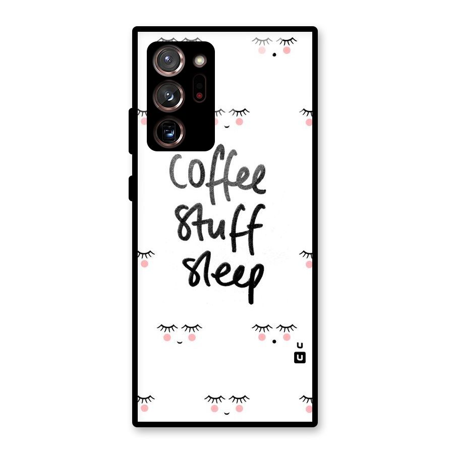 Coffee Stuff Sleep Glass Back Case for Galaxy Note 20 Ultra 5G