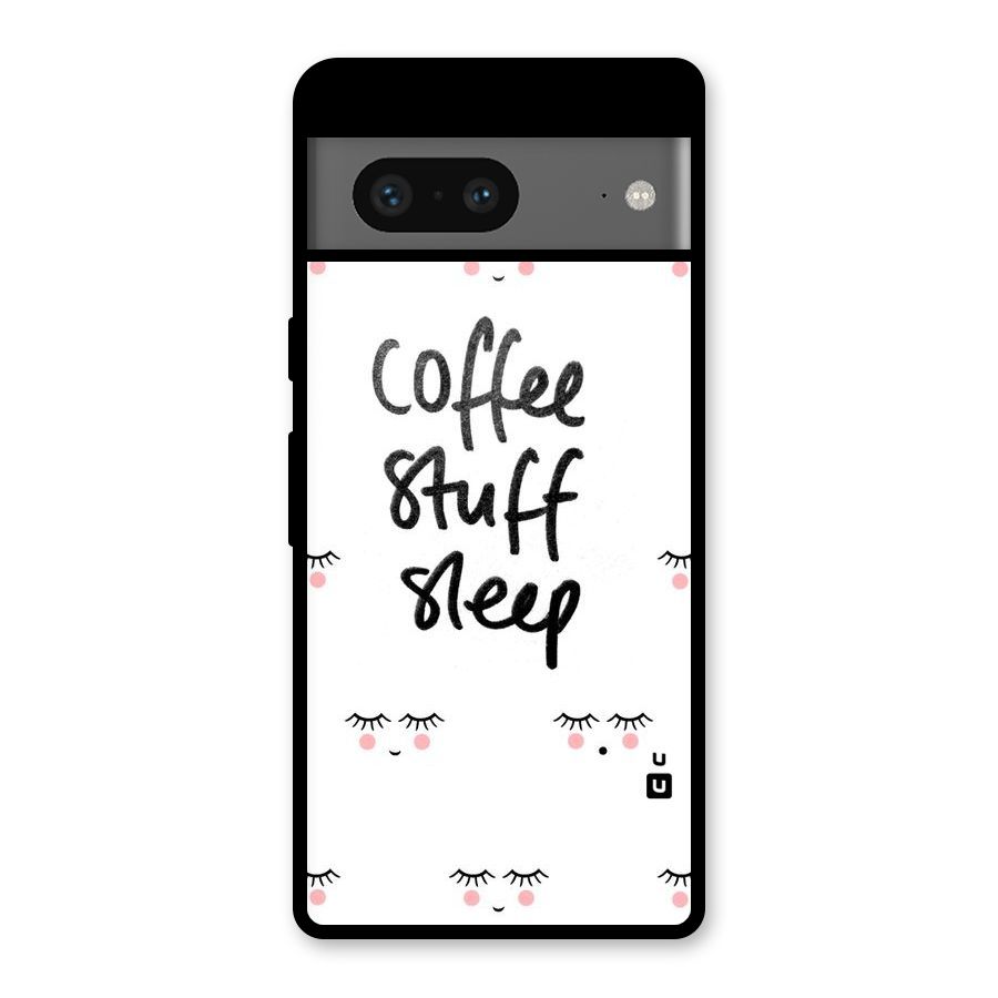 Coffee Stuff Sleep Glass Back Case for Google Pixel 7