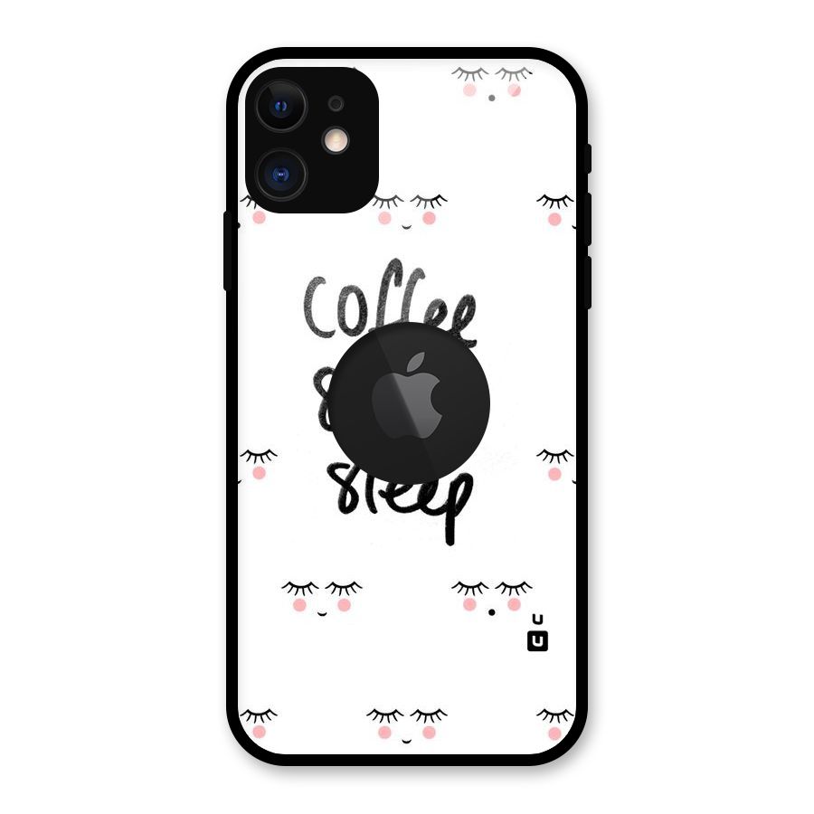 Coffee Stuff Sleep Glass Back Case for iPhone 11 Logo Cut
