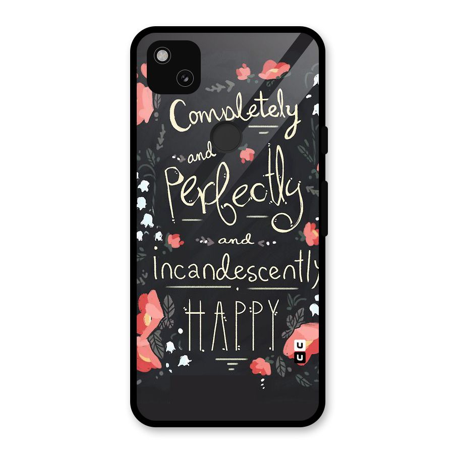 Completely Happy Glass Back Case for Google Pixel 4a