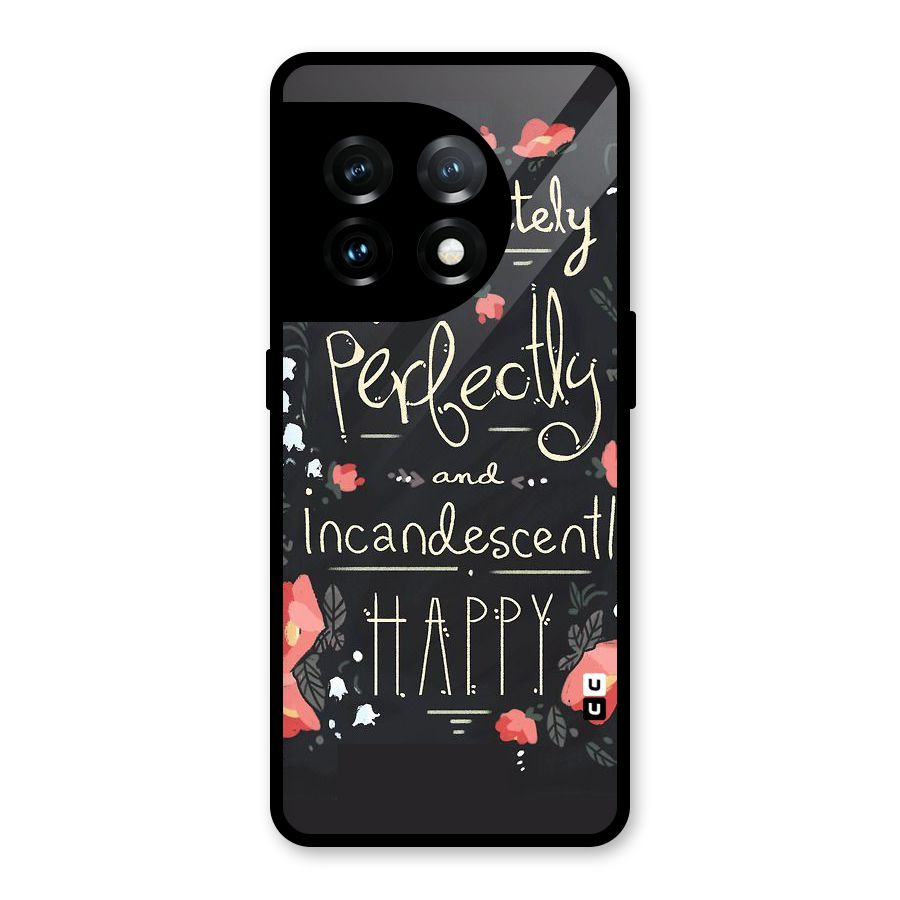 Completely Happy Glass Back Case for OnePlus 11
