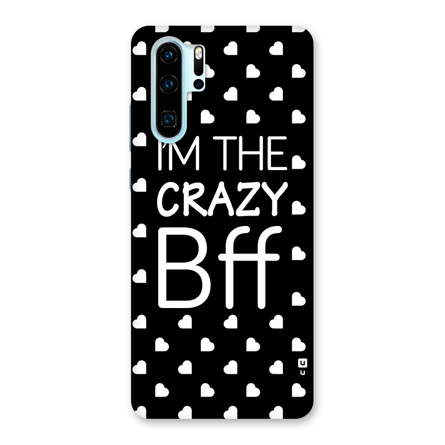 Crazy Bff Back Case for Huawei P30 Pro