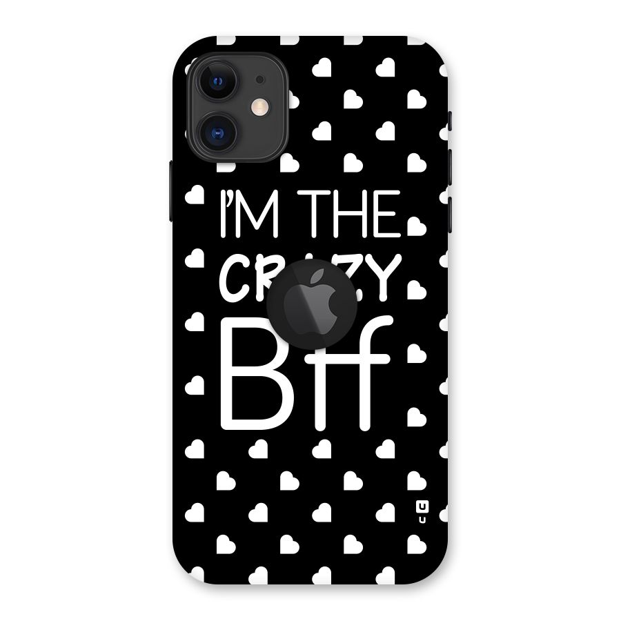 Crazy Bff Back Case for iPhone 11 Logo Cut
