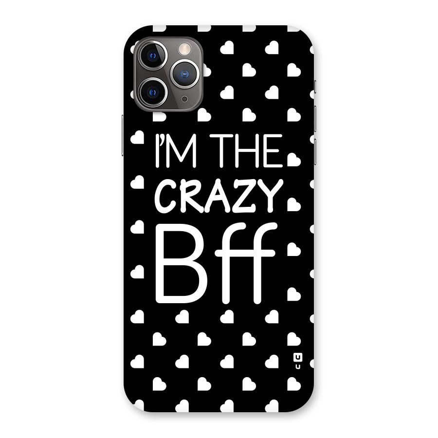 Crazy Bff Back Case for iPhone 11 Pro Max