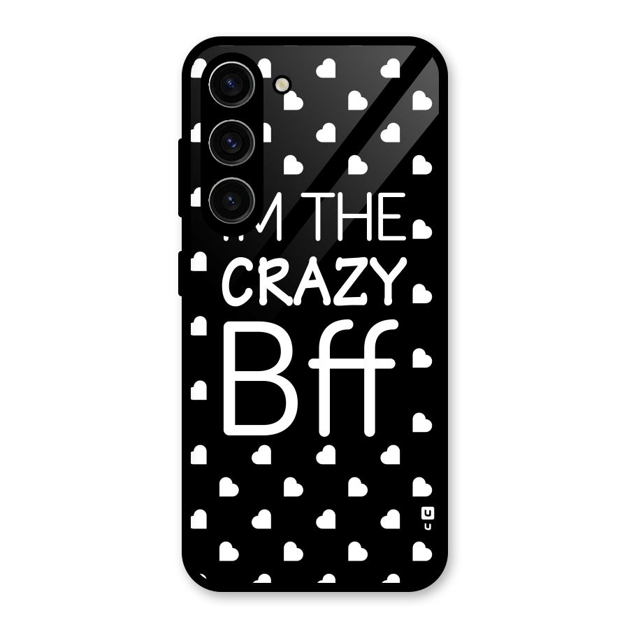 Crazy Bff Glass Back Case for Galaxy S23