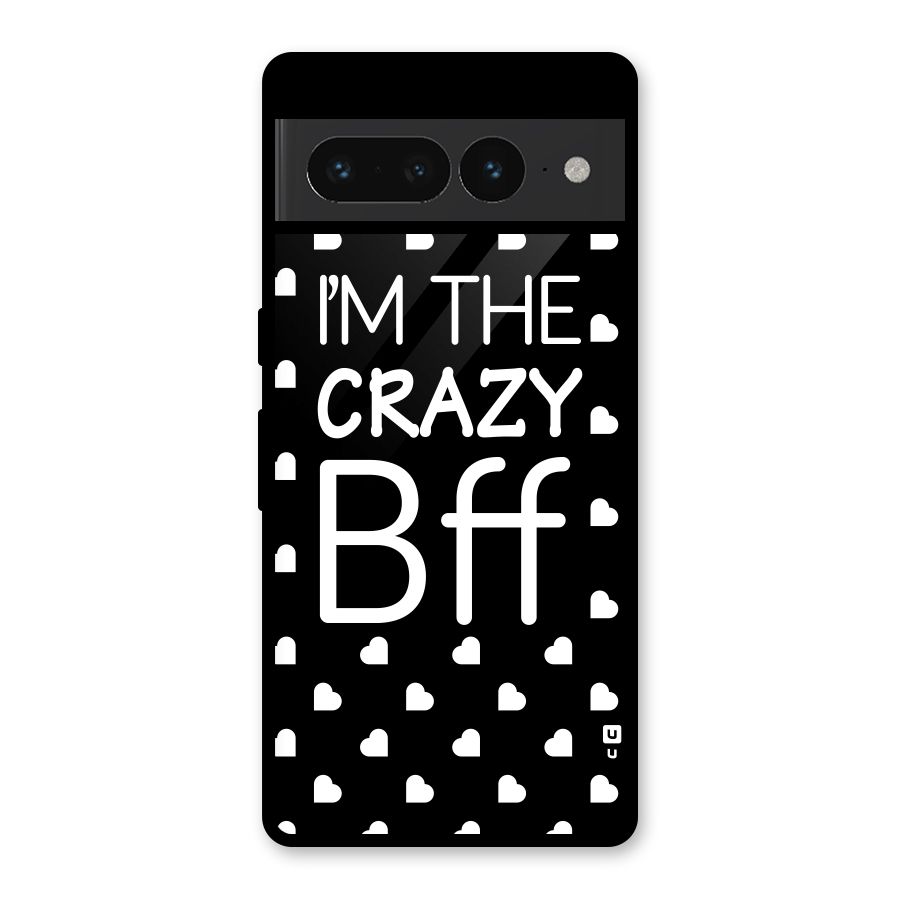 Crazy Bff Glass Back Case for Google Pixel 7 Pro