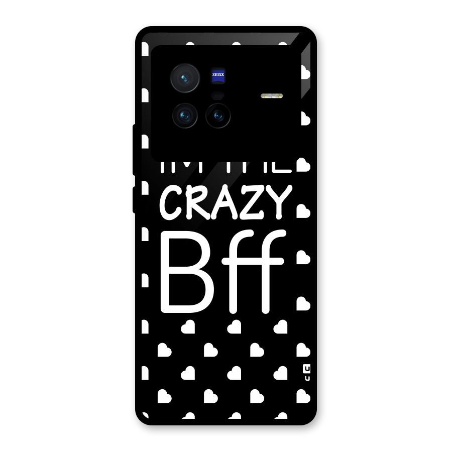 Crazy Bff Glass Back Case for Vivo X80