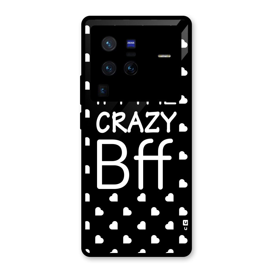 Crazy Bff Glass Back Case for Vivo X80 Pro