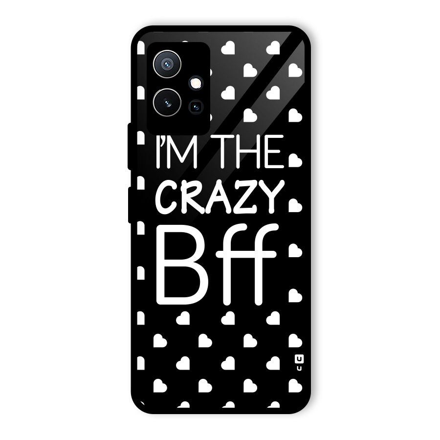 Crazy Bff Glass Back Case for Vivo iQOO Z6
