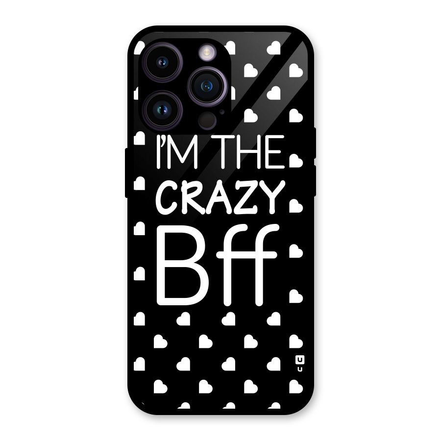 Crazy Bff Glass Back Case for iPhone 14 Pro Max