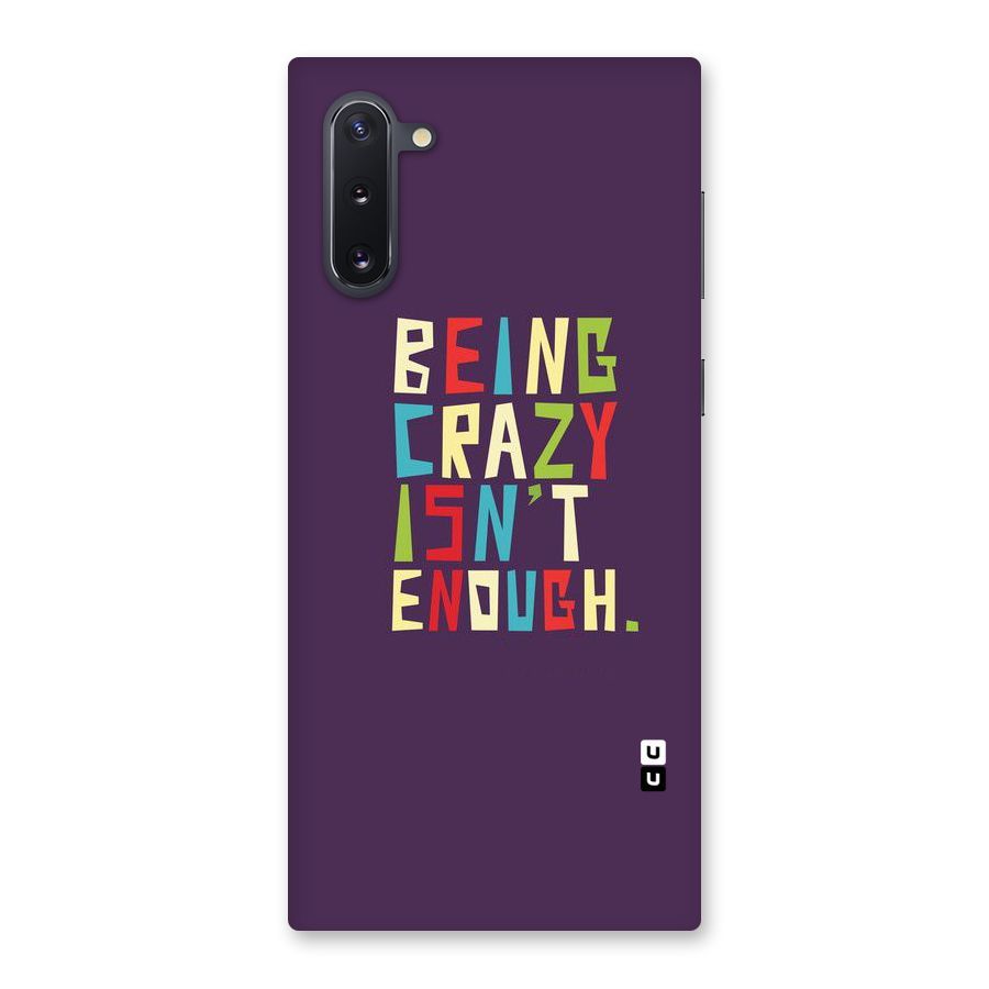 Crazy Isnt Enough Back Case for Galaxy Note 10