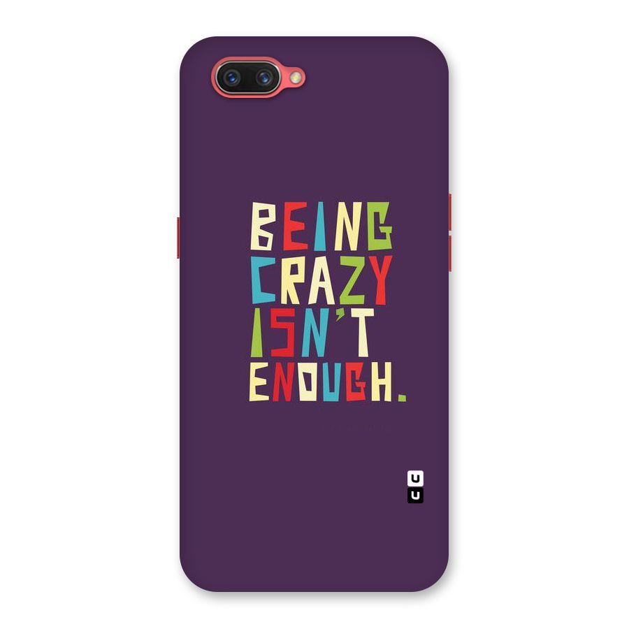 Crazy Isnt Enough Back Case for Oppo A3s
