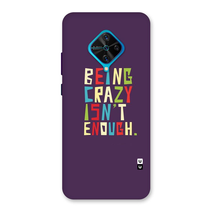 Crazy Isnt Enough Back Case for Vivo S1 Pro