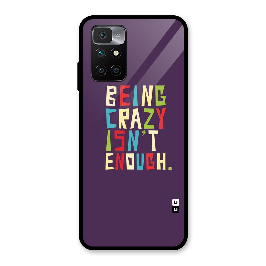 Crazy Isnt Enough Glass Back Case for Redmi 10 Prime