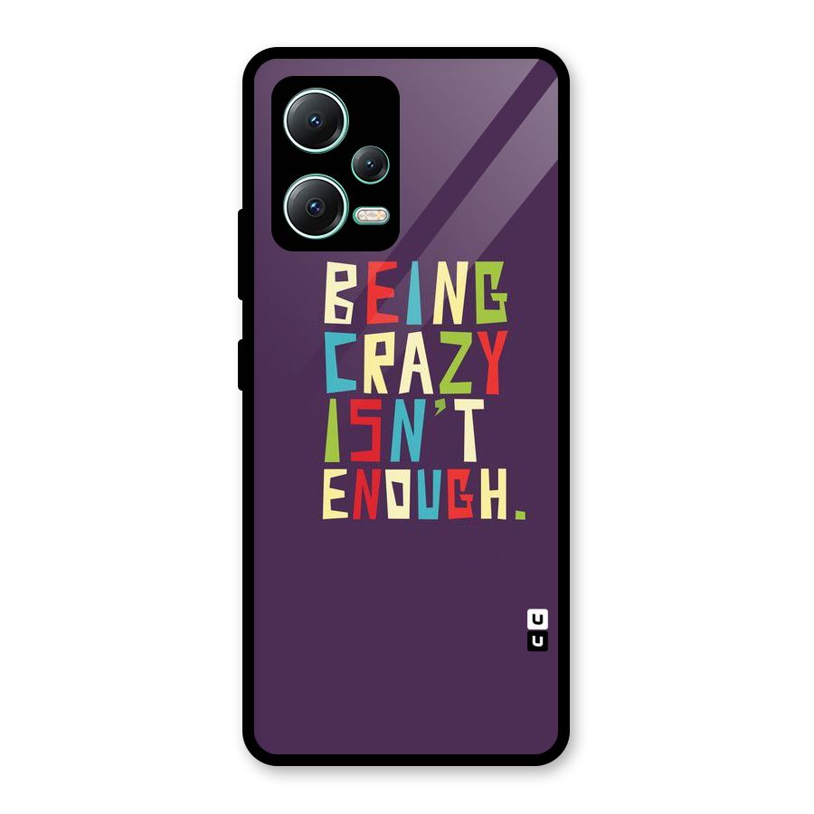 Crazy Isnt Enough Glass Back Case for Redmi Note 12 5G