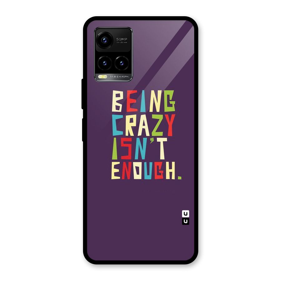 Crazy Isnt Enough Glass Back Case for Vivo Y21A