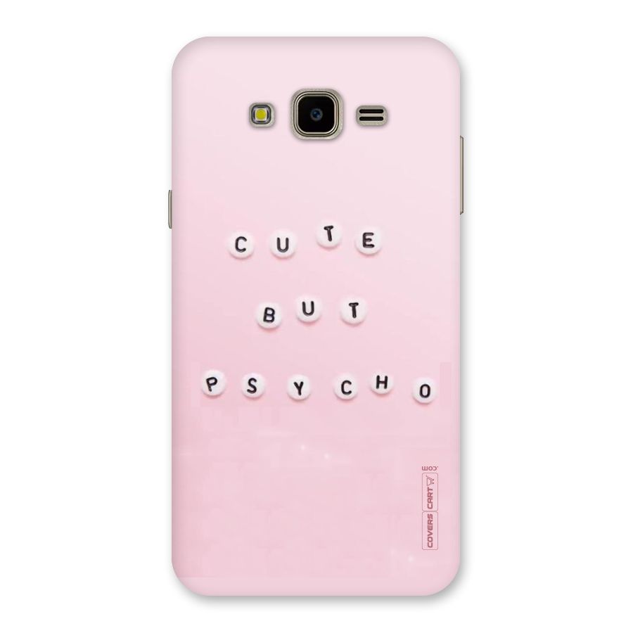 Cute But Psycho Back Case for Galaxy J7 Nxt