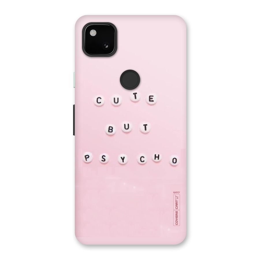 Cute But Psycho Back Case for Google Pixel 4a