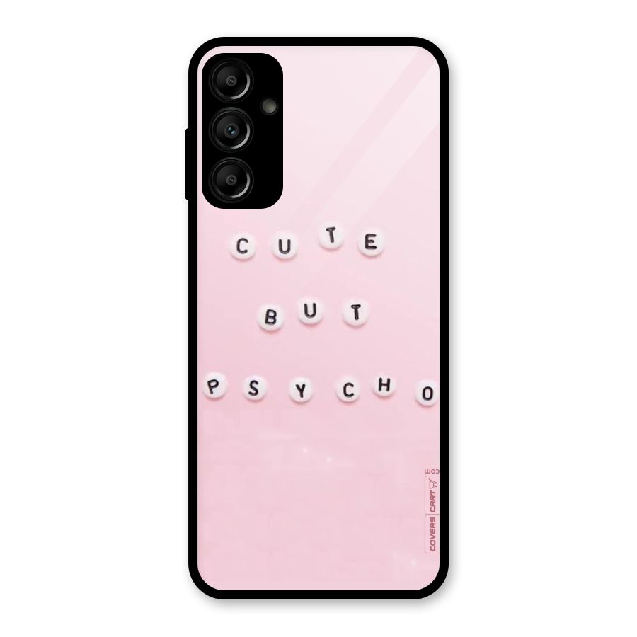 Cute But Psycho Glass Back Case for Galaxy A14 5G