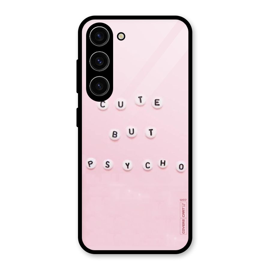 Cute But Psycho Glass Back Case for Galaxy S23