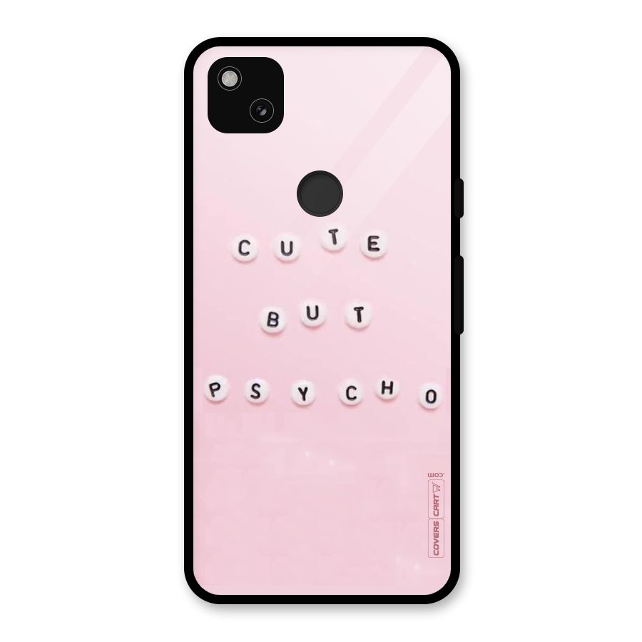 Cute But Psycho Glass Back Case for Google Pixel 4a